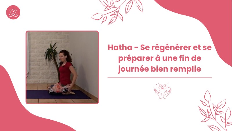 25. Hatha - Se régénérer et se préparer à une fin de journée bien remplie avec Jenny Leclerc